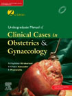 Undergraduate Manual of Clinical Cases in Obstetrics & Gynaecology, 2ed