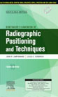 Bontragers Handbook of Radiographic Positioning and Techniques: 10e, South Asia Edition