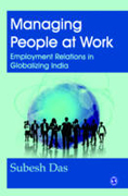 Managing people at work: employment relations in globalizing India