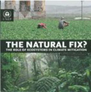 The natural fix? the role of ecosystems in climate mitigation