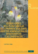Estudio crítico de la flora vascular de la provincia de Alicante: aspectos nomenclaturales, biogeográficos y de conservación