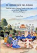 El explorador del Índico: Diario del viaje de Francisco Noroña (1748?-1788) por las islas de Filipinas, Java, Mauricio y Madagascar