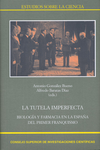 La tutela imperfecta: Biología y Farmacia en la España del primer franquismo