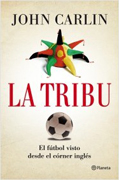 La tribu: el fútbol visto desde el córner inglés