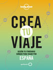 Crea tu viaje - España: Diseña tu itinerario soñado para viajar por España