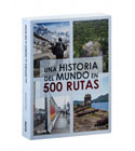 Una historia del mundo en 500 rutas