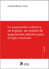La negociación colectiva en España: un modelo de negociación colectiva para el siglo veintiuno
