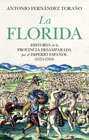 La Florida: Historia de la provincia desamparada por el Imperio español (1575-1763)