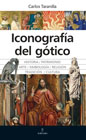 Iconografía del gótico: Historia / Patrimonio / Arte / Simbología / Religión / Tradición / Cultura
