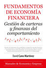 Fundamentos de economía financiera: Gestión de carteras y finanzas del comportamiento.