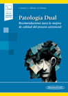 Patología Dual: Recomendaciones para la mejora de calidad del proceso asistencial