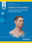Estética Masculina: Guía práctica para el tratamiento mínimamente invasivo.