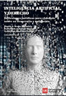 Inteligencia artificial y derecho: Reflexiones jurídicas para el debate sobre su desarrollo y aplicación