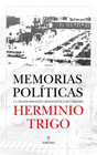 Herminio Trigo. Memorias políticas: La transformación democrática de Córdoba
