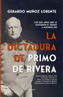 La dictadura de Primo de Rivera: Los seis años que le costaron el trono a Alfonso XII