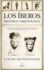 Los Íberos: Historia y arqueología