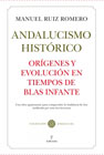 Andalucismo Histórico: Orígenes y evolución en tiempos de Blas Infante