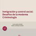 Inmigración y control social: Desafíos de la moderna Criminología