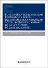 Reto de la sostenibilidad económica y social del sistema de la Seguridad Social: Medidas al amparo de la Ley 21/2021, de 28 de diciembre