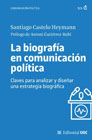 La biografía en comunicación política: Claves para analizar y diseñar una estrategia biográfica