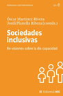 Sociedades inclusivas: Re-visiones sobre la dis-capacidad