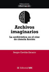 Archivos imaginarios: La archivística en el cine de ciencia ficción