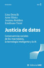 Justicia de datos: Consecuencias sociales de los macrodatos, la tecnología inteligente y la IA