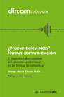 ¿Nueva televisión? Nueva comunicación: El impacto de los cambios del consumo audiovisual en las formas de comunicar