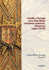 Castilla y Portugal en la Edad Media: Relaciones, contactos, influencias (siglos XII-XV)