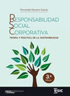 Responsabilidad social corporativa: Teoría y práctica de la sostenibilidad