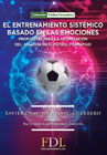 El entrenamiento sistémico basado en las emociones: propuestas para la optimización del jugador en el fútbol formativo