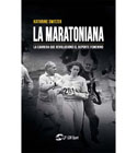 La maratoniana: La carrera que revolucionó el deporte femenino