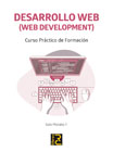 Desarrollo Web (Web development): Curso práctico de formación