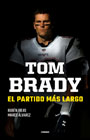 Tom Brady: El partido más largo