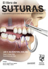 El libro de suturas: La guía definitiva para la sutura dental y el cierre quirúrgico de colgajos