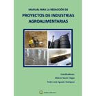 Manual para la redacción de proyectos de industrias agroalimentarias