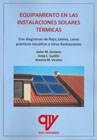 Equipamiento en las instalaciones solares térmicas: Con diagrama de flujo, tablas, casos prácticos resueltos y otras ilustraciones