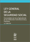 Ley General de la Seguridad Social: Concordada con la jurisprudencia de los Tribunales Constitucional y Supremo
