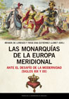 Las monarquías de la Europa meridional: ante el desafío de la modernidad (siglos XIX y XX)
