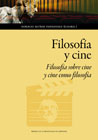 Filosofía y cine: Filosofía sobre cine y cine como filosofía