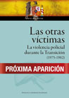 Las otras víctimas: La violencia policial durante la Transición (1975-1982)