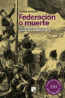 Federación o muerte: los mundos posibles del Cantón de Cartagena (1873)