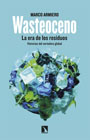 Wasteoceno: La era de los residuos