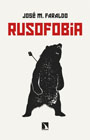 Rusofobia: Ensayo sobre prejuicios y propaganda