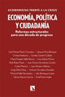 Economía, política y ciudadanía: Reformas estructurales para una década de progreso