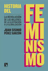 Historia del feminismo: La revolución de las mujeres: de la Ilustración a la globalización