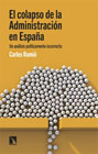 El colapso de la Administración en España: Un análisis políticamente incorrecto