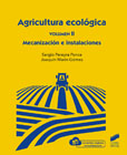 Agricultura ecológica II Mecanización e instalaciones