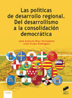 Las políticas de desarrollo regional: Del desarrollismo a la consolidación democrática