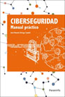 Ciberseguridad: Manual práctico